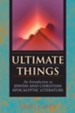 Ultimate Things: An Introduction to Jewish and Christian Apocalyptic Literature - eBook