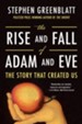 The Rise and Fall of Adam and Eve: The Story That Created Us