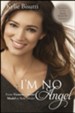 I'm No Angel: From Victoria's Secret Model to Role Model - eBook