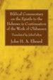 Biblical Commentary on the Epistle to the Hebrews in Continuation of the Work of Olshausen