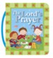 Carry-Me The Lord's Prayer Boardbook