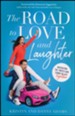 The Road to Love and Laughter: Navigating the Twists and Turns of Life Together
