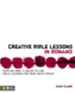 Creative Bible Lessons in Romans: Faith in Fire! - eBook