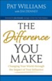 Difference You Make, The: Changing Your World through the Impact of Your Influence - eBook