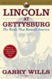 Lincoln at Gettysburg: The Words that Remade America - eBook