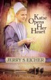 Katie Opens Her Heart, Emma Raber's Daughter Series #1 -eBook