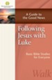 Following Jesus with Luke: A Guide to the Good News - eBook