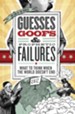 Guesses, Goofs & Prophetic Failures: What to Think When the World Doesn?t End - eBook