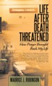 Life After Death Threatened: How Prayer brought Back my Life - eBook