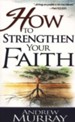 How to Strengthen Your Faith