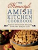 Homestyle Amish Kitchen Cookbook, The: Plainly Delicious Recipes from the Simple Life - eBook