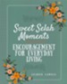 Sweet Selah Moments: Encouragment for Everyday Living