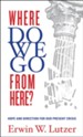 Where Do We Go From Here?: Hope and Direction in our Present Crisis / New edition - eBook