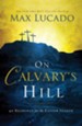 On Calvary's Hill: 40 Readings for the Easter Season - eBook