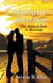 Covenant Dating: The Biblical Path To Marriage - eBook