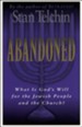 Abandoned: What Is God's Will for the Jewish People and the Church? - eBook
