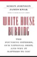 White House Burning: The Founding Fathers, Our National Debt, and Why It Matters to You - eBook