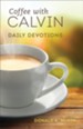 Coffee with Calvin: Daily Devotions - eBook
