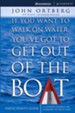 If You Want to Walk on Water, You've Got to Get Out of the Boat Participant's Guide: A 6-Session Journey on Learning to Trust God - eBook