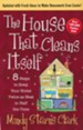 House That Cleans Itself, The: 8 Steps to Keep Your Home Twice as Neat in Half the Time - eBook