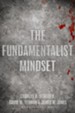 The Fundamentalist Mindset: Psychological Perspectives on Religion, Violence, and History
