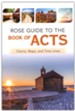 Rose Guide to the Book of Acts: Charts, Maps, and Time Lines