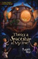 There's a Spaceship in My Tree! - eBook