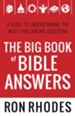 Big Book of Bible Answers, The: A Guide to Understanding the Most Challenging Questions - eBook