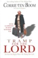 Tramp for the Lord: The Story that Begins Where The Hiding Place Ends - eBook