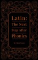 Latin: The Next Step After Phonics