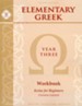 Elementary Greek: Year 3 Workbook, Second Edition