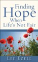 Finding Hope When Life's Not Fair - eBook