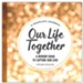 A Couple's Journal: Our Life Together-A Memory Book to Capture Our Love, Paperback