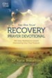 The One Year Recovery Prayer Devotional: 365 Daily Meditations toward Discovering Your True Purpose - eBook