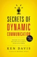 Secrets of Dynamic Communications: Prepare with Focus, Deliver with Clarity, Speak with Power - eBook