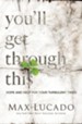 You'll Get Through This: Hope and Help for Your Turbulent Times - eBook