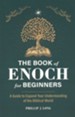 The Book of Enoch for Beginners: A Guide to Expand Your Understanding of the Biblical World