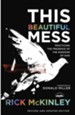 This Beautiful Mess: Practicing the Presence of the Kingdom of God (REVISED) - eBook