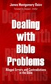 Dealing with Bible Problems: Alleged Errors and Contradictions in the Bible - eBook