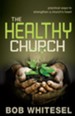 The Healthy Church: practical ways to strengthen a church's heart - eBook