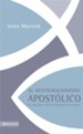 El restauracionismo apostolico: El verdadero oficio del apostol en la iglesia - eBook