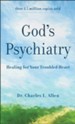 God's Psychiatry: Healing for the Troubled Heart and Spirit - eBook