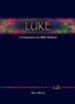 Luke: A Commentary for Bible Students - eBook