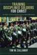 Training Disciplined Soldiers for Christ: The influence of American fundamentalism on Prairie Bible Institute (1922 1980) - eBook