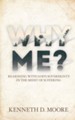 Why Me?: Reasoning with Gods Sovereignty in the Midst of Suffering - eBook