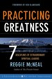 Practicing Greatness: 7 Disciplines of Extraordinary Spiritual Leaders - eBook