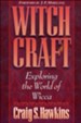 Witchcraft: Exploring the World of Wicca - eBook