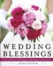 Wedding Blessings: Prayers and Poems Celebrating Love, Marriage and Anniversaries - eBook