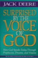 Surprised by the Voice of God: How God Speaks Today Through Prophecies, Dreams, and Visions - eBook