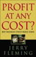 Profit at Any Cost?: Why Business Ethics Makes Sense - eBook